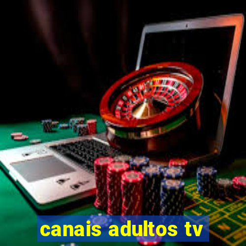 canais adultos tv